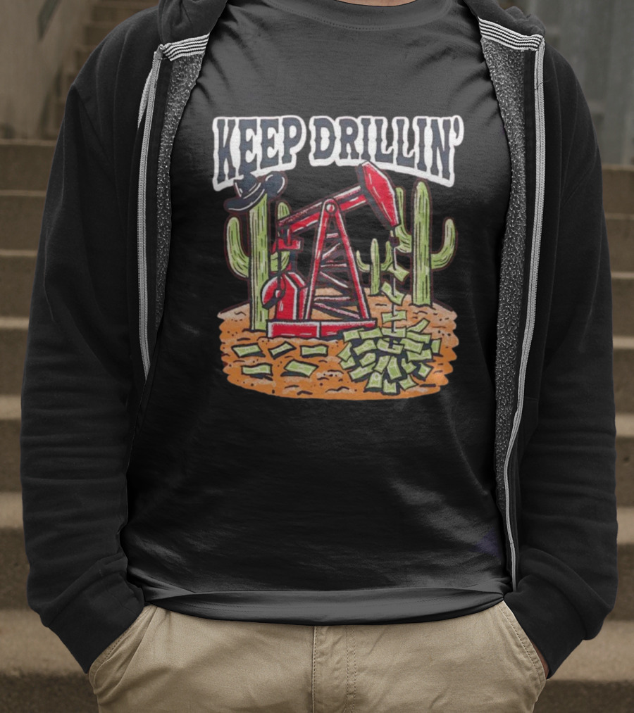 Keep Drillin’ Cactus Oil Derrick Money Illustration Barstool U T-Shirt