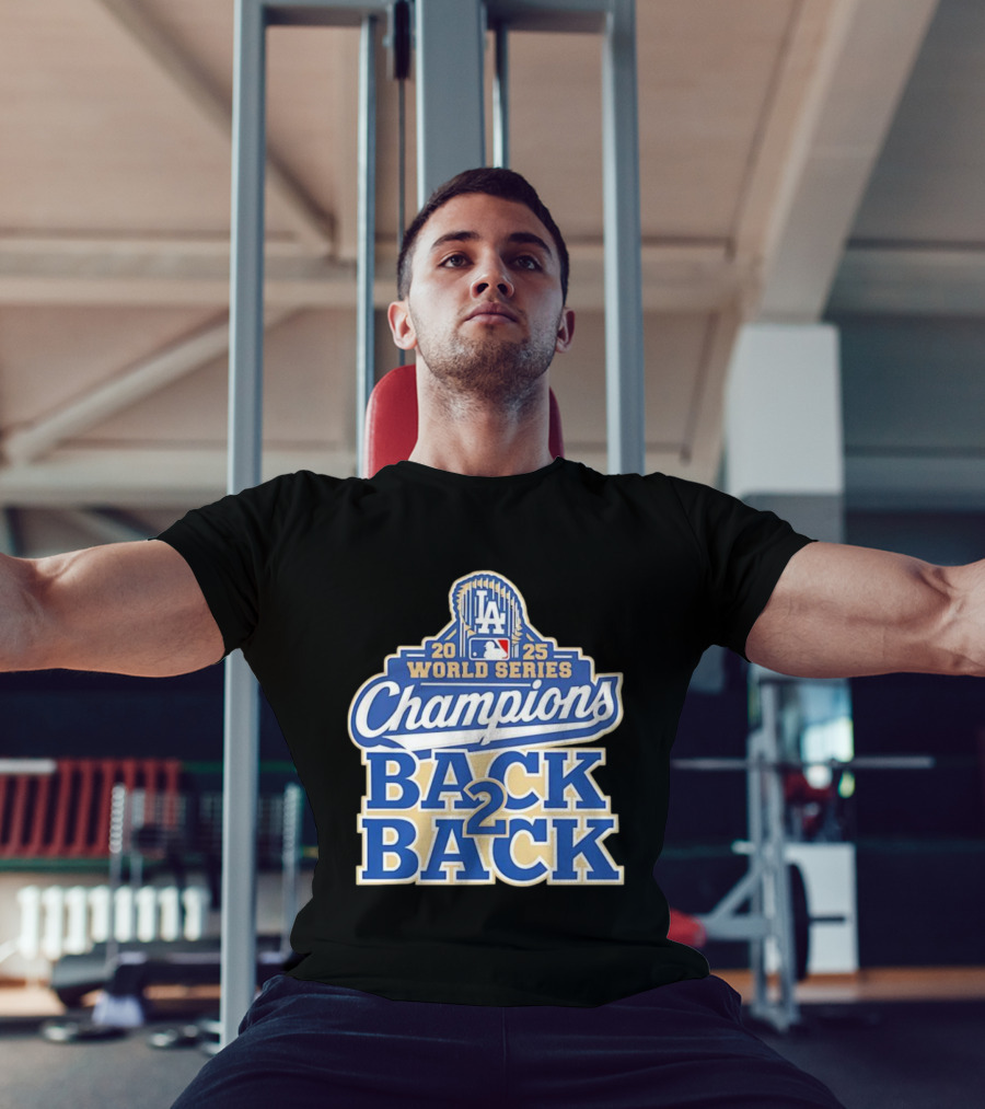 2025 LA World Series Champions Back 2 Back T-Shirt