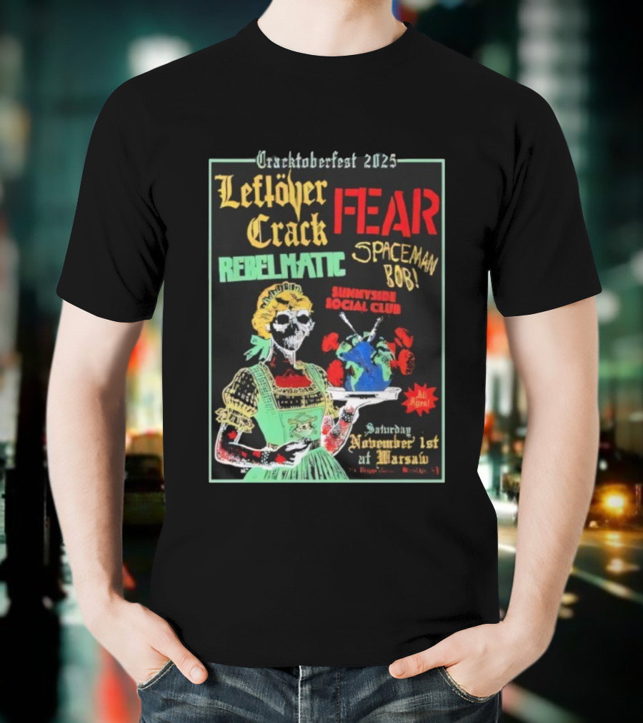 Cracktoberfest 2025 Leftover Crack Fear Rebelmatic Spaceman Bob Warsaw Brooklyn NY T-Shirt