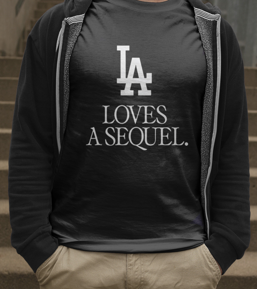 LA Loves A Sequel T-Shirt