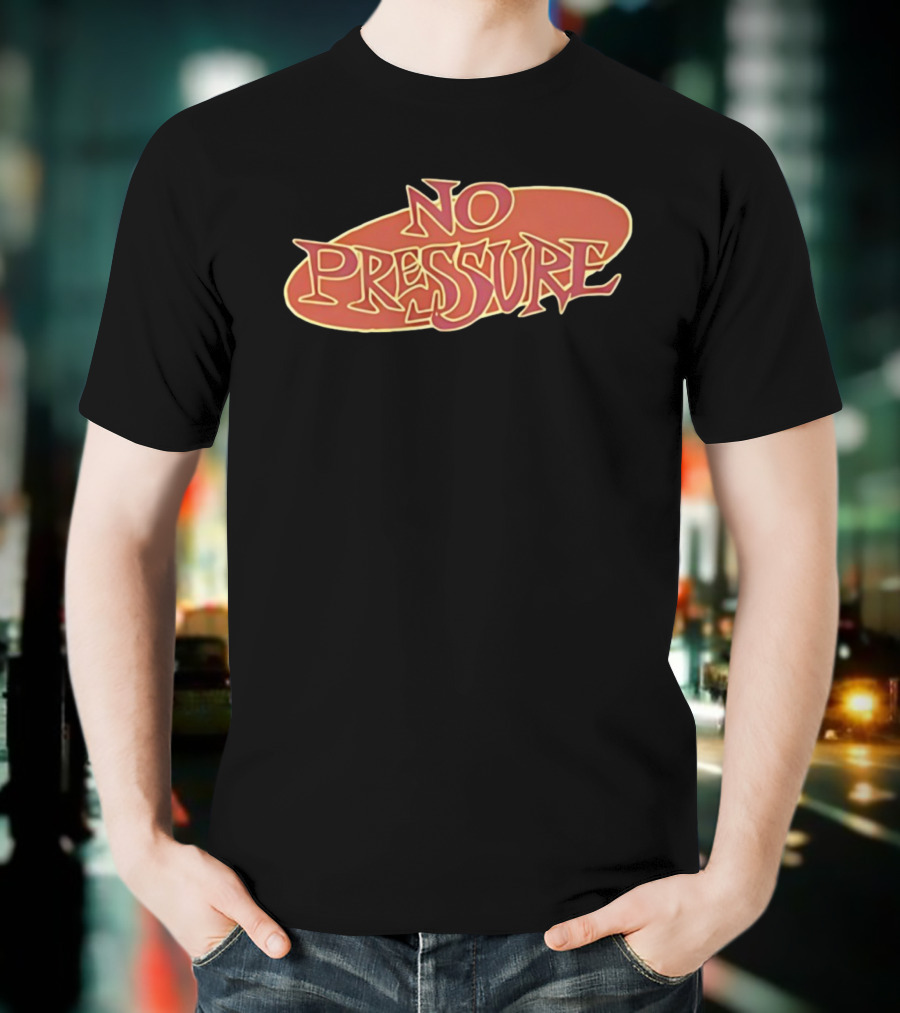 Streets Of Hate No Pressure Bold Retro Font Style T-Shirt