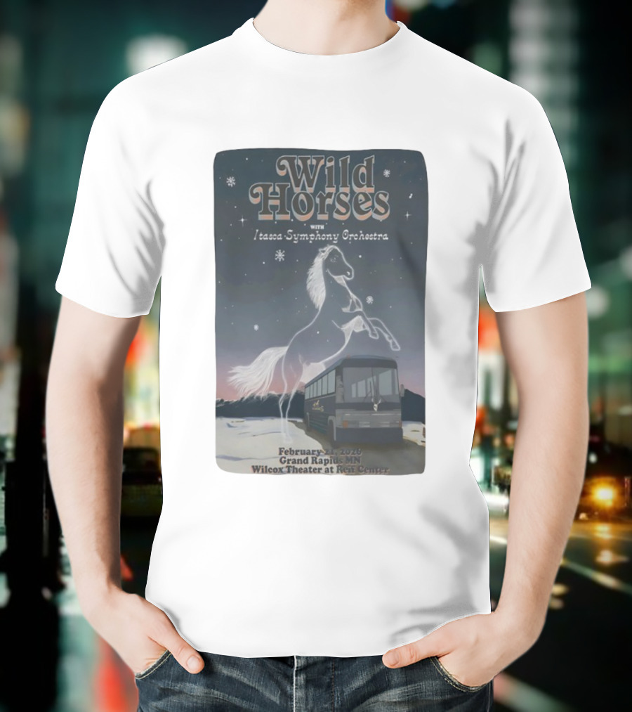 Wild Horses With Itasca Symphony Orchestra February 21 2026 Grand Rapids MN Wilcox Theater At Reif Center T-Shirt