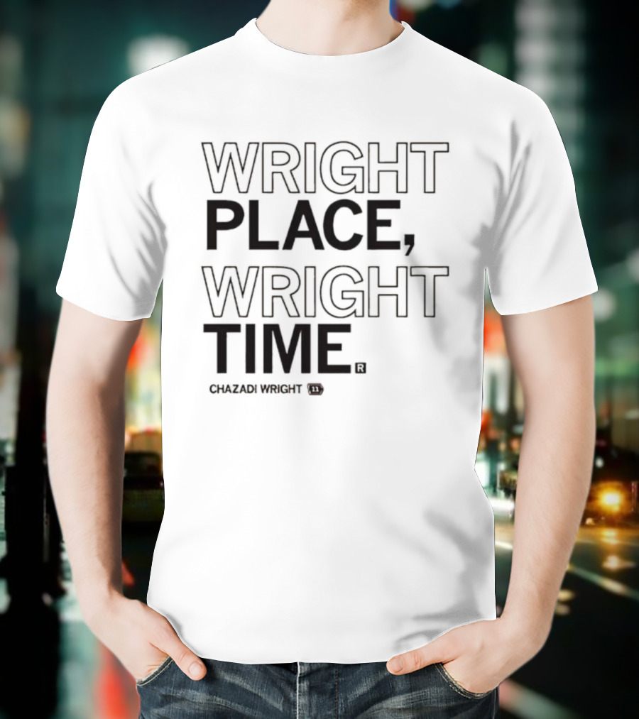 Wright Place Wright Time Chazadi Wright T-Shirt