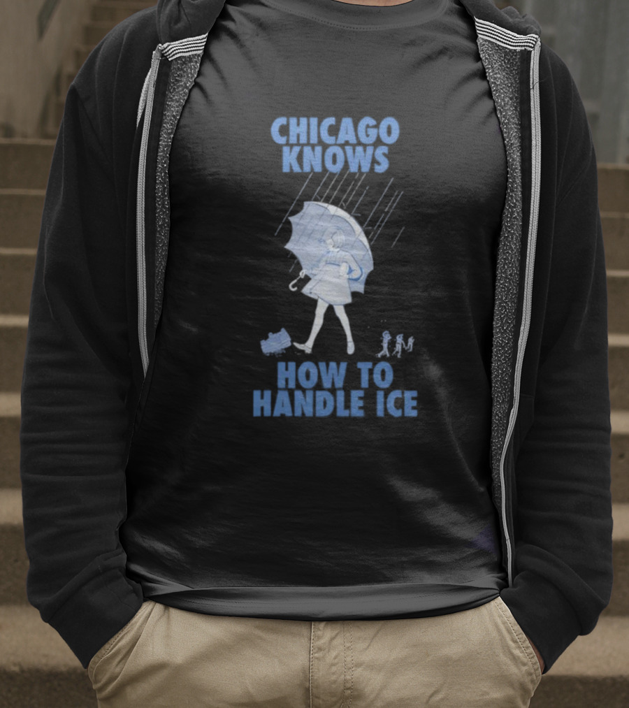 Chicago Knows How To Handle Ice Umbrella Motif T-Shirt