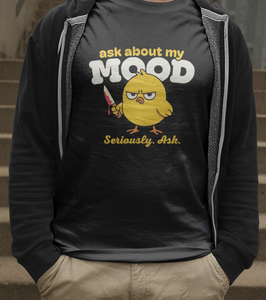Ask About My Mood Duck Seriously Ask Knife T-Shirt