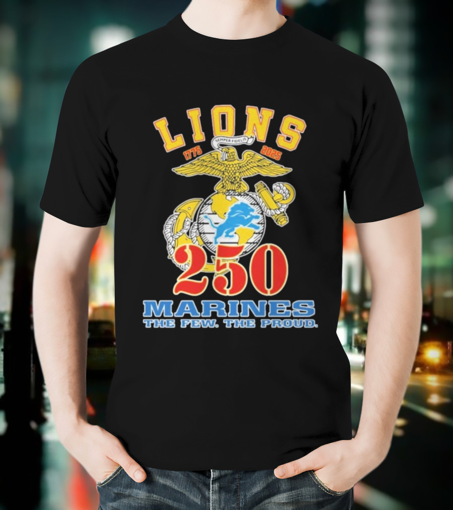 Detroit Lions Marines 250 Semper Fidelis The Few The Proud 1775 2025 T-Shirt