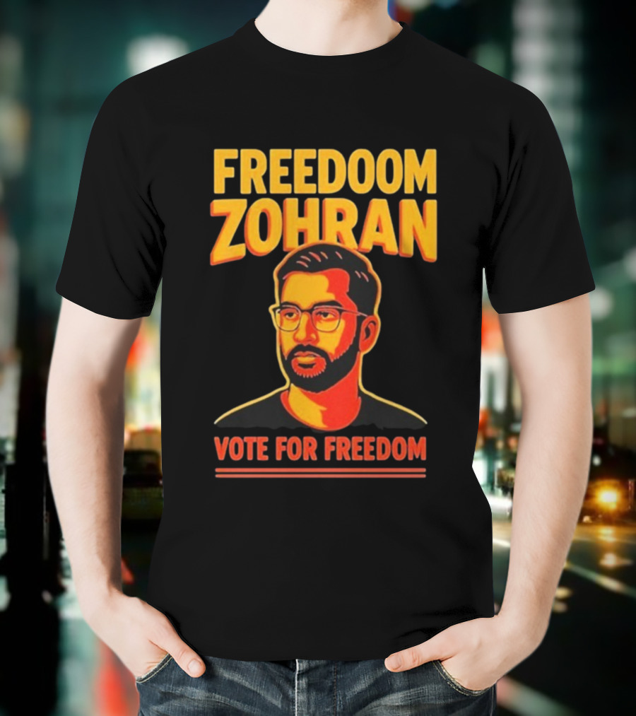 Freedoom Zohran Mamdani Vote For Freedom T-Shirt