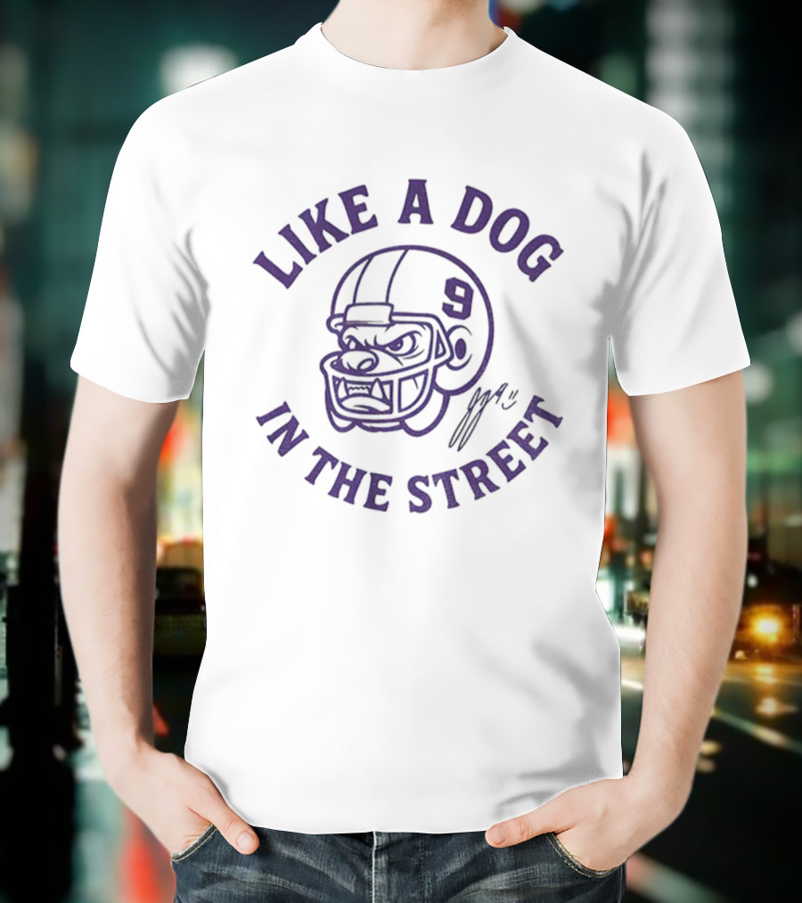 LIKE A DOG IN THE STREET 9 J.J. MCCARTHY SIGNATURE T-Shirt