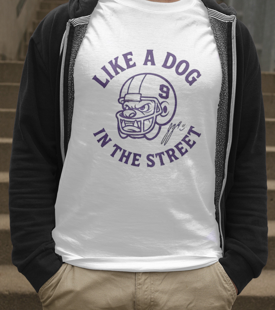LIKE A DOG IN THE STREET 9 J.J. MCCARTHY SIGNATURE T-Shirt
