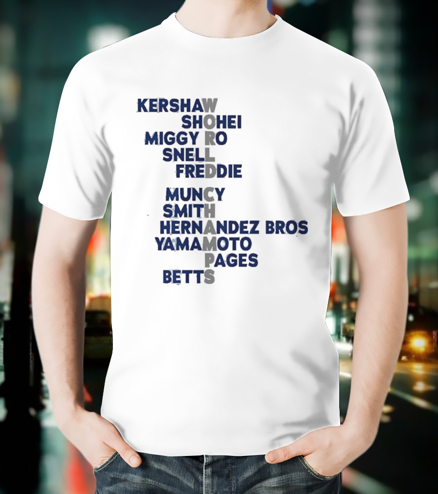 Los Angeles Dodgers World Champs 2025 Acrostic Kershaw Shohei Miggy Snell Freddie Muncy Smith Hernandez Bros Yamamoto Pages Betts T-Shirt