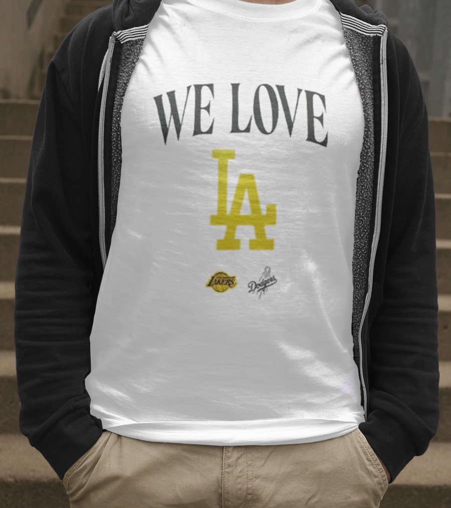 We Love LA Lakers Dodgers Fans Unite T-Shirt
