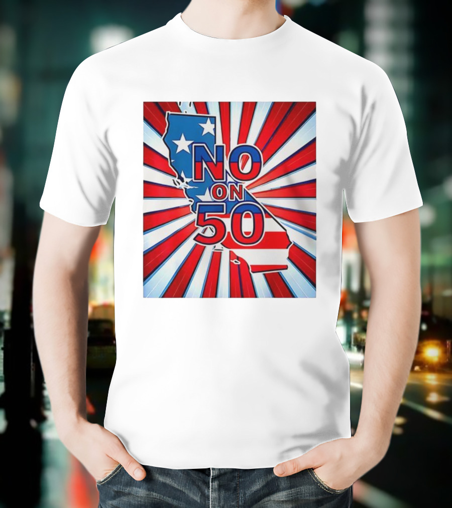 No On 50 California Election Proposition American Flag Stars And Stripes Map Red White Blue T-Shirt