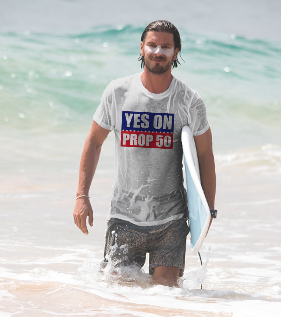 Yes On Prop 50 With Stars And Stripes Design 2025 T-Shirt