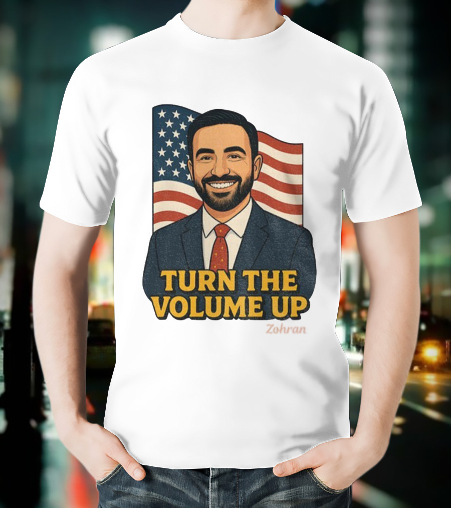 Zohran Mamdani Turn The Volume Up 2026 NYC American Flag T-Shirt