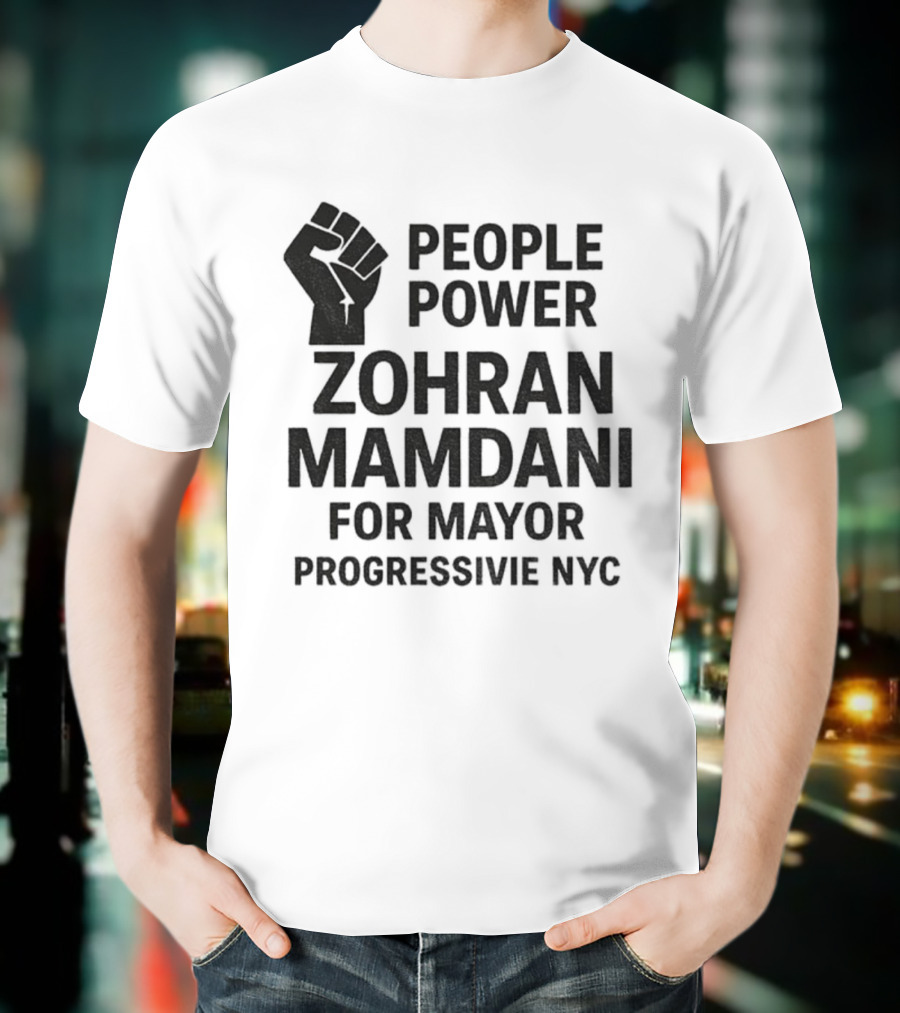 Zohran Mamdani People Power Progressive NYC Mayor Campaign 2025 T-Shirt