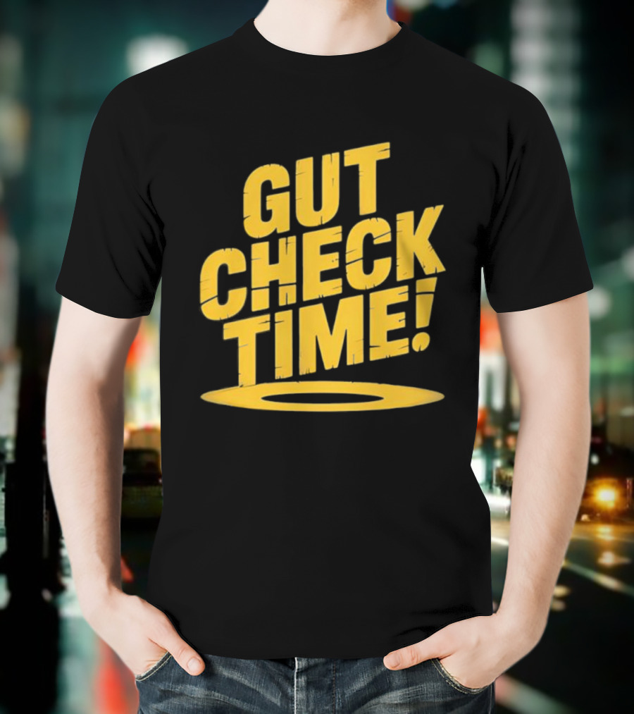 Mike Mondo Gut Check Time Bold Yellow Text Motivation T-Shirt