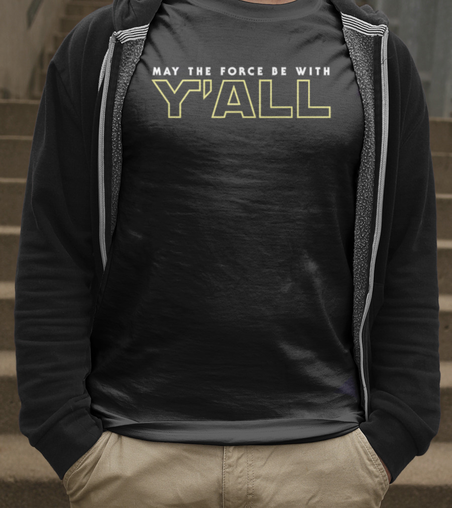 May The Force Be With Y'All Star Wars Mashup Phrase T-Shirt