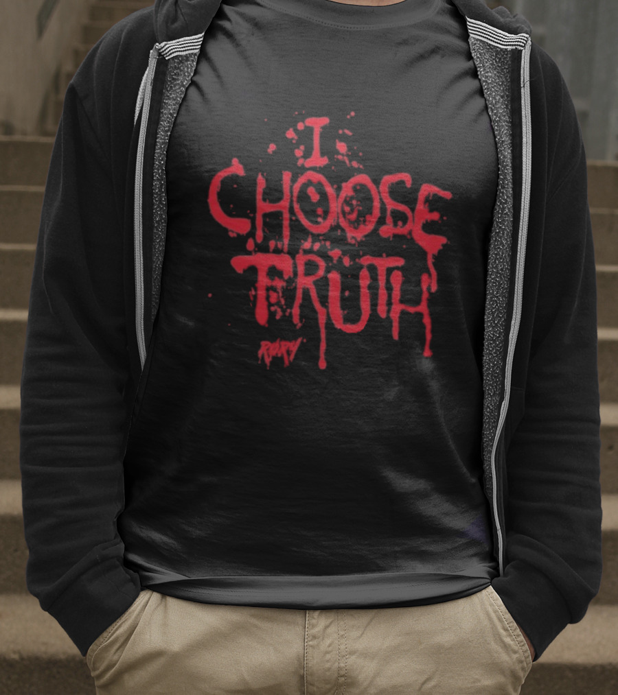 I Choose Truth Rory Red Drip Text T-Shirt