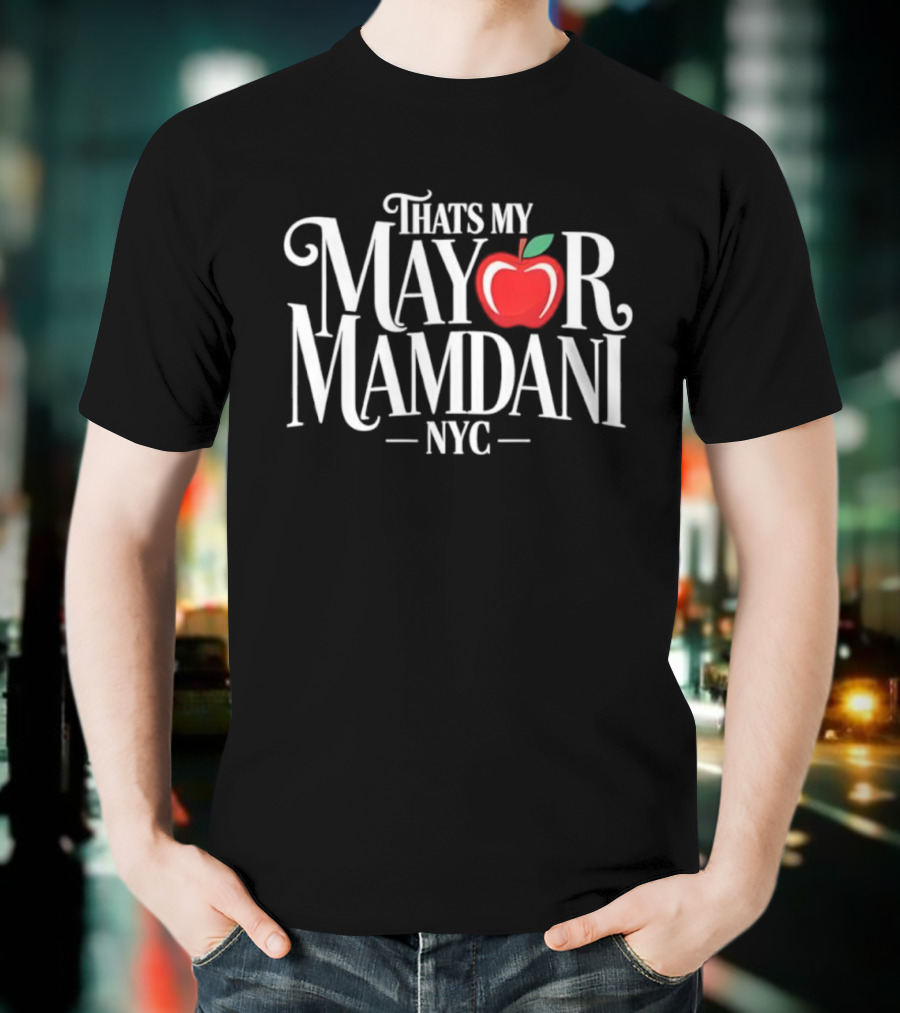 That's My Mayor Mamdani NYC Red Apple Style T-Shirt