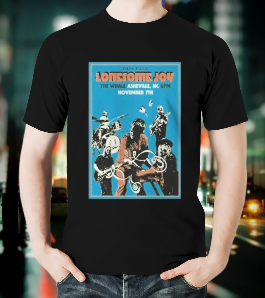 Lonesome Joy This Fall The Whale Asheville NC 6PM November 7th T-Shirt