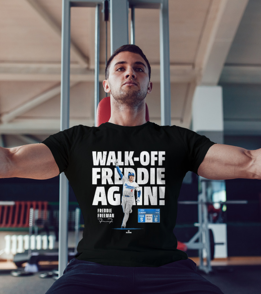 Walk Off Freddie Again 5 Los Angeles Baseball Victory T-Shirt
