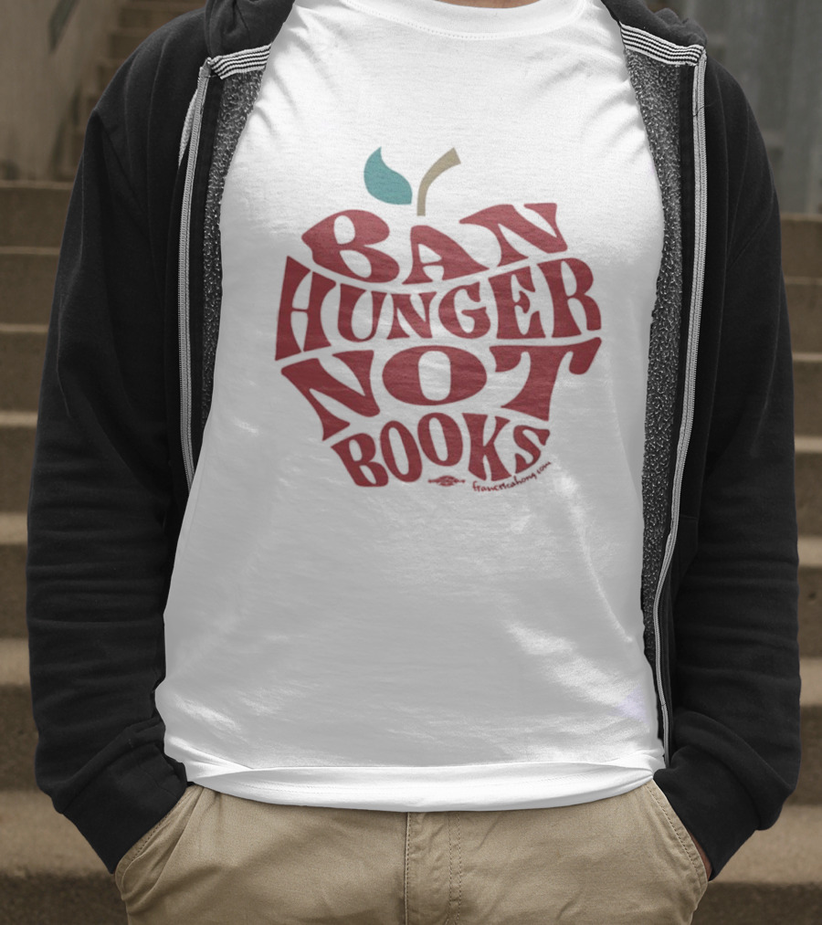 Ban Hunger Not Books Apple T-Shirt