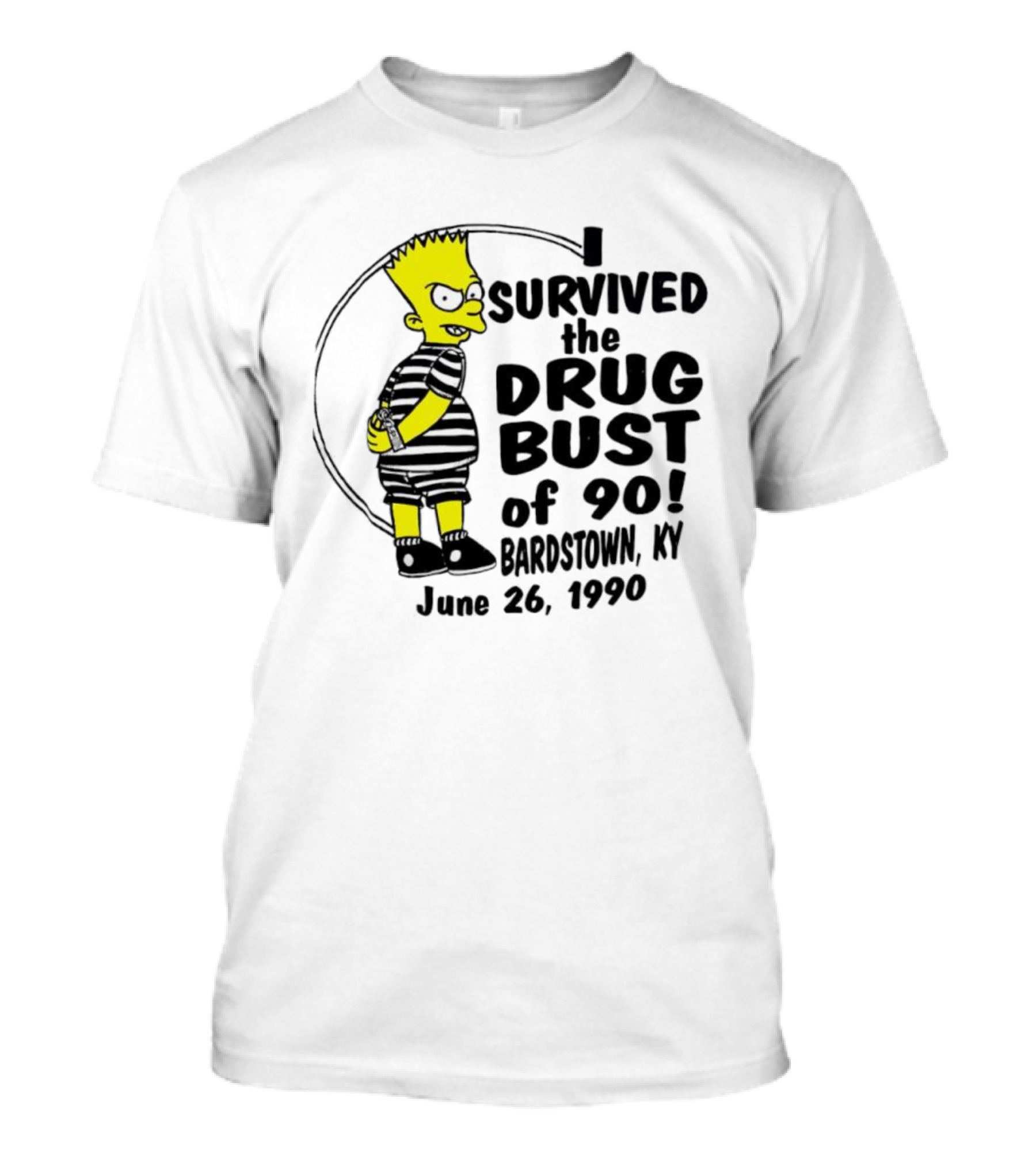 Bart Simpson I Survived The Drug Bust Of 90 Bardstown KY June 26 1990 T-Shirt