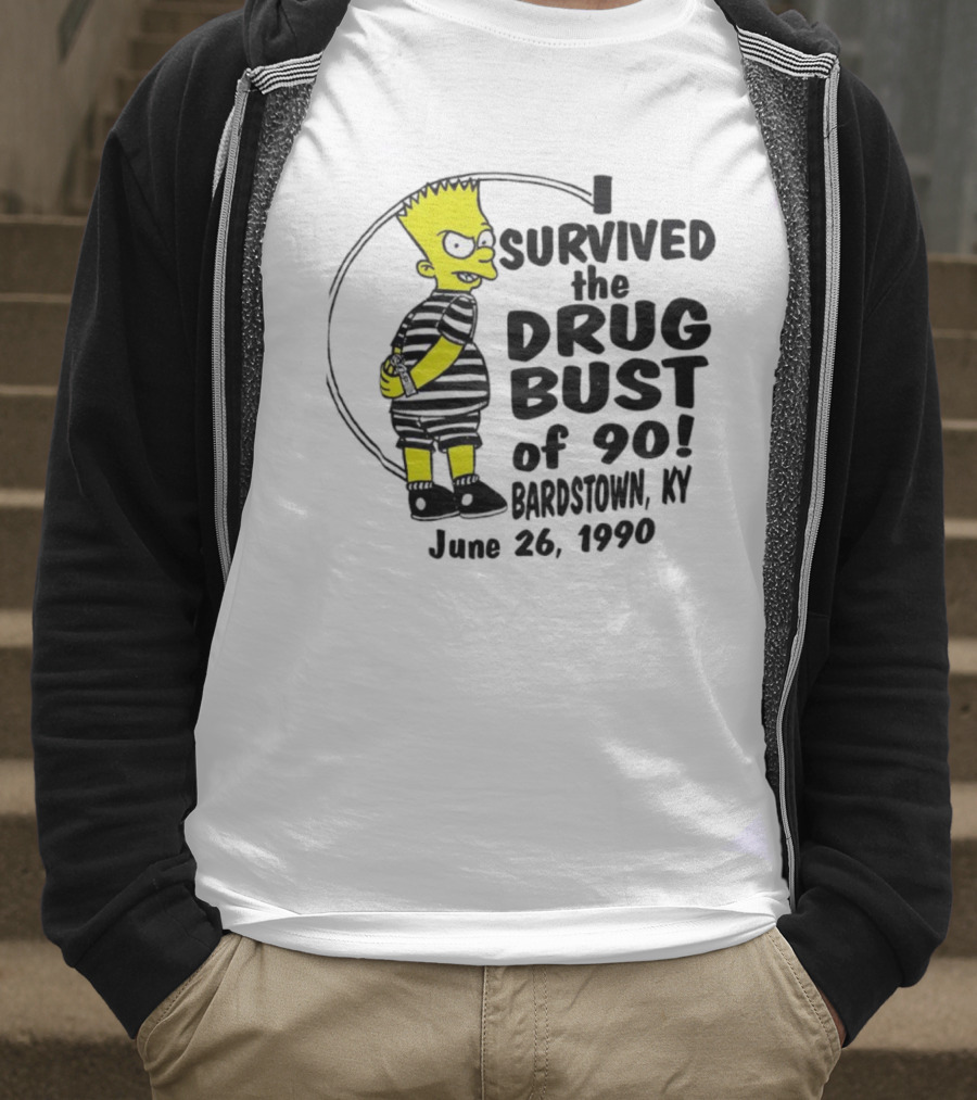 Bart Simpson I Survived The Drug Bust Of 90 Bardstown KY June 26 1990 T-Shirt
