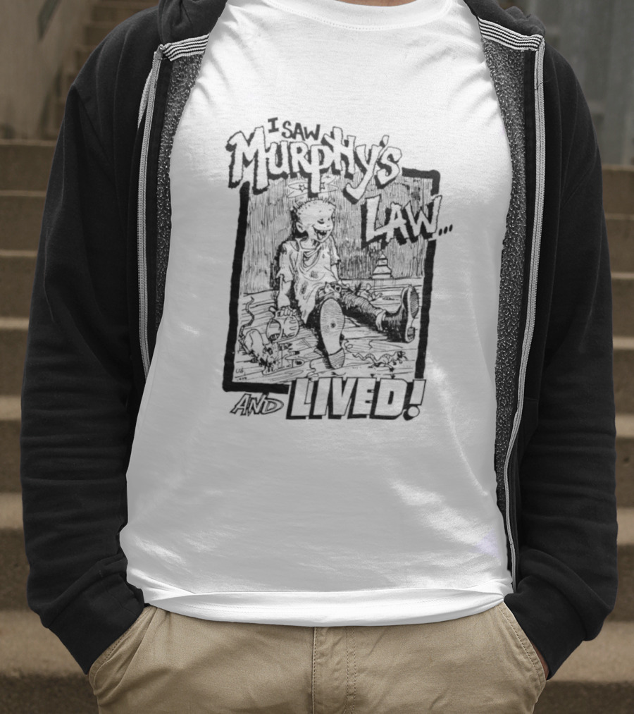 Murphy's Law I Saw And Lived Adventure Survivor T-Shirt