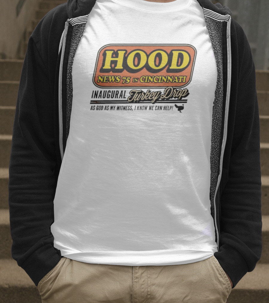 Hood News 75 In Cincinnati Inaugural Turkey Drop T-Shirt