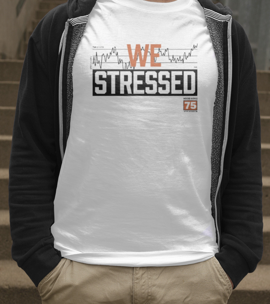 WE STRESSED Hood News 75 Radio T-Shirt
