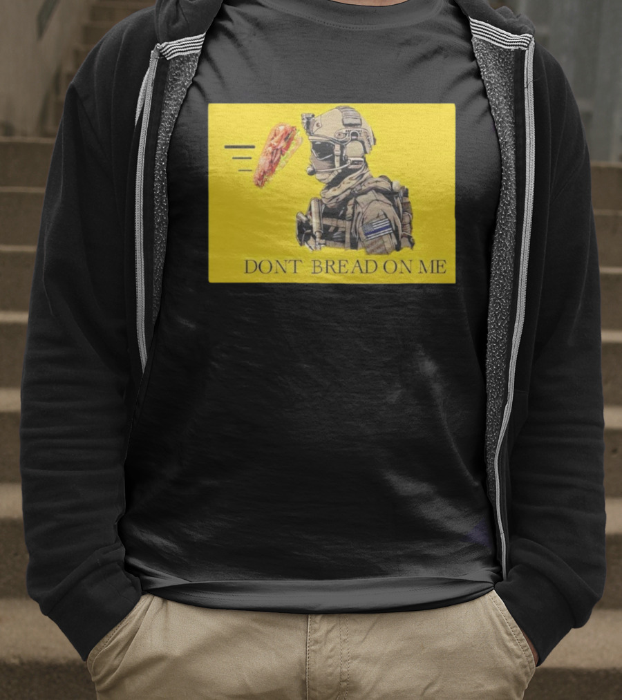 Sandwich Military Vibe Don't Bread On Me Tactical Humor T-Shirt