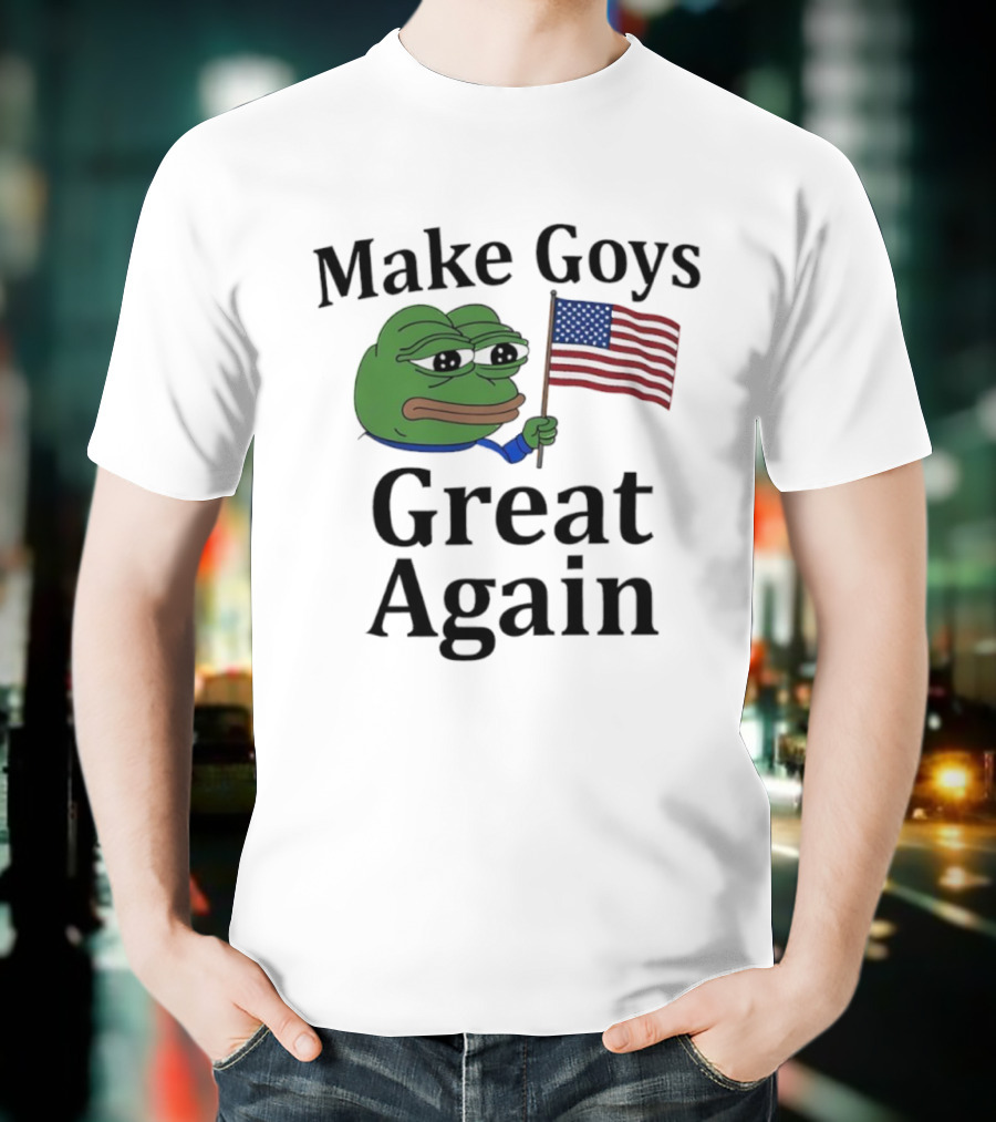 US Flag Pepe Meme Make Goys Great Again T-Shirt