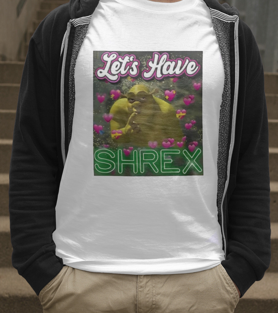 Let's Have Shrex Meme Ironic Swamped Sarcastic Humor T-Shirt