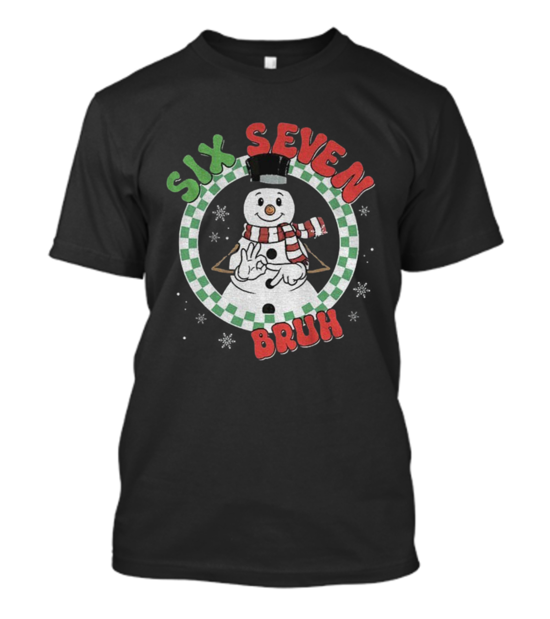 Six Seven Bruh Funny Snowman Christmas 67 Meme T-Shirt