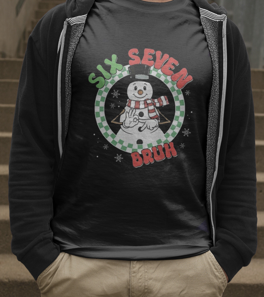 Six Seven Bruh Funny Snowman Christmas 67 Meme T-Shirt