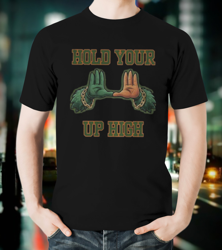 Hold Your U Up High Miami Hurricanes T-Shirt