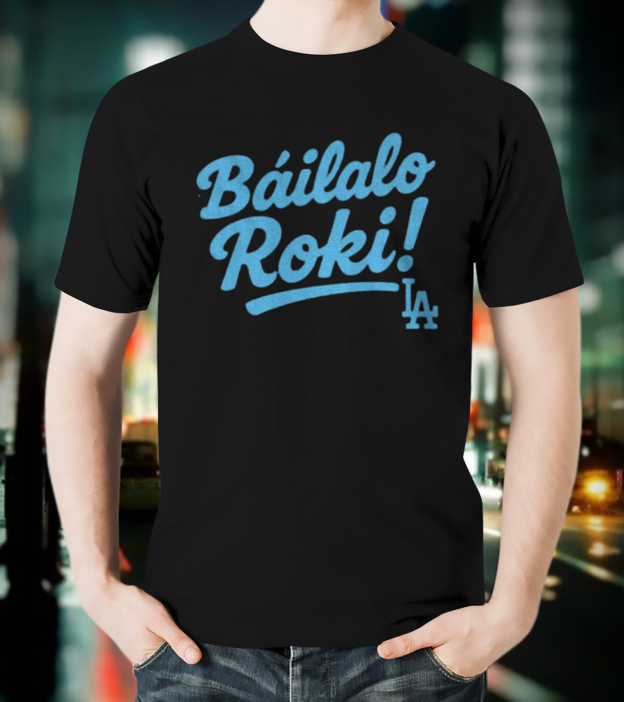 Báilalo Roki LA Dodgers Baseball Roki Sasaki T-Shirt