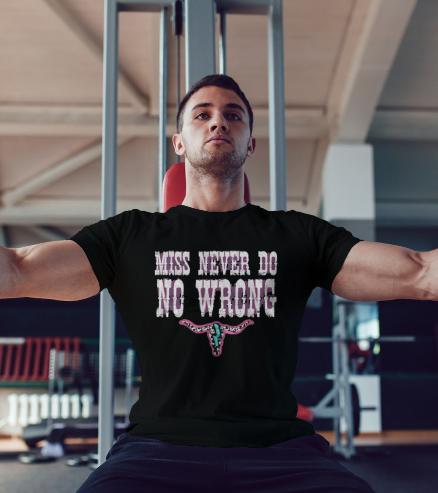 Miss Never Do No Wrong Western Cowgirl Morgan Wallen Lyrics T-Shirt