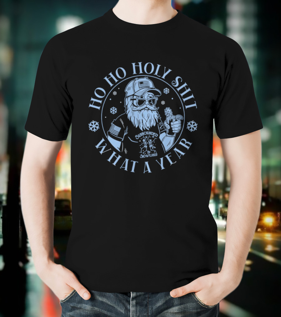 Ho Ho Holy Shit What A Year Santa Claus Christmas T-Shirt