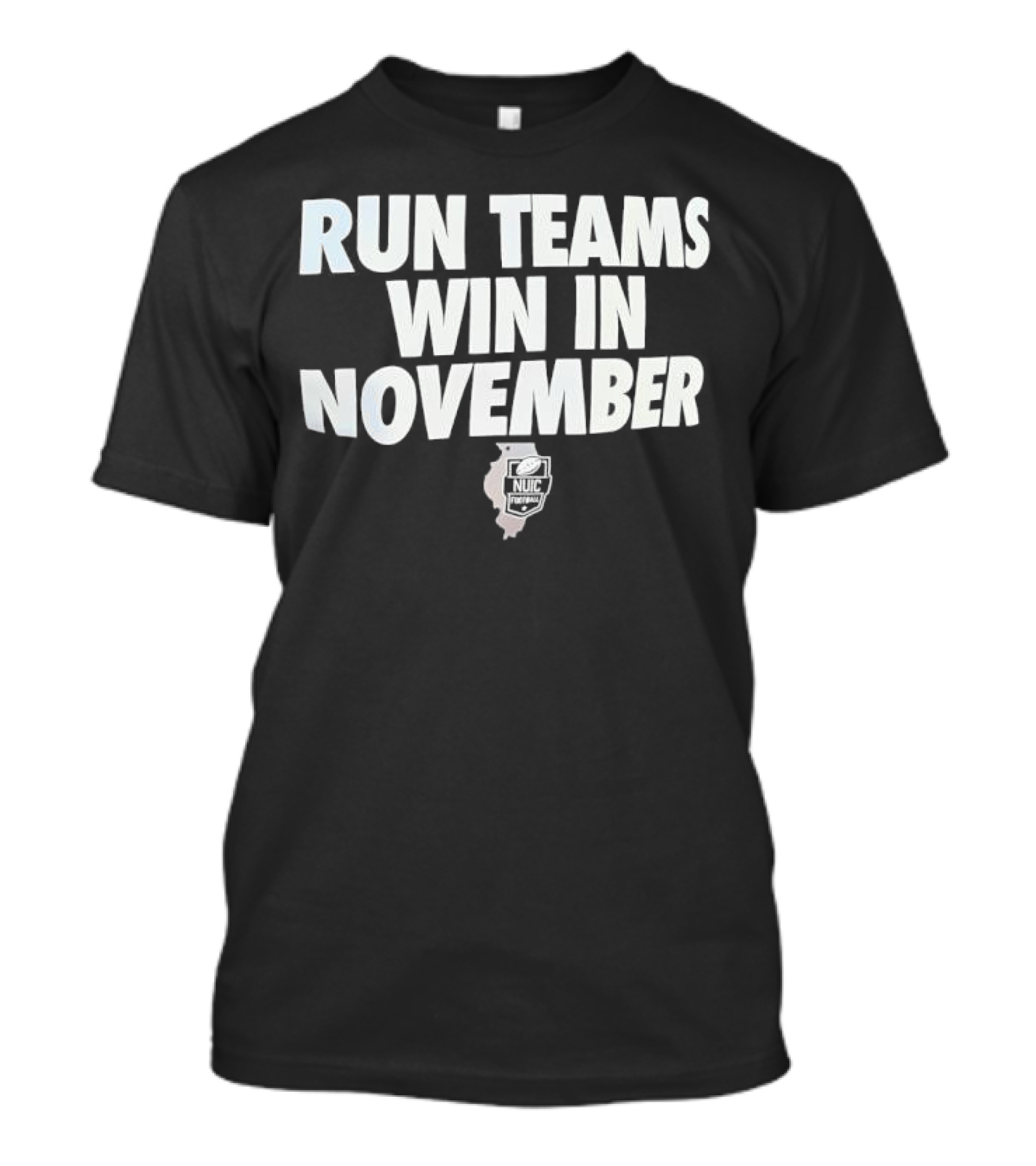 Run Teams Win In November Illinois Football T-Shirt