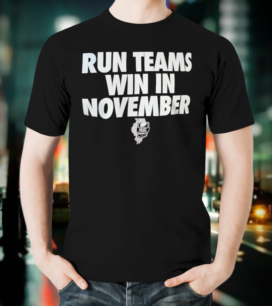 Run Teams Win In November Illinois Football T-Shirt