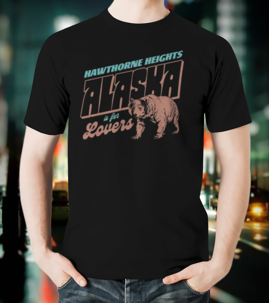 Discover The Wilderness Romance Alaska Is For Lovers Bear T-Shirt