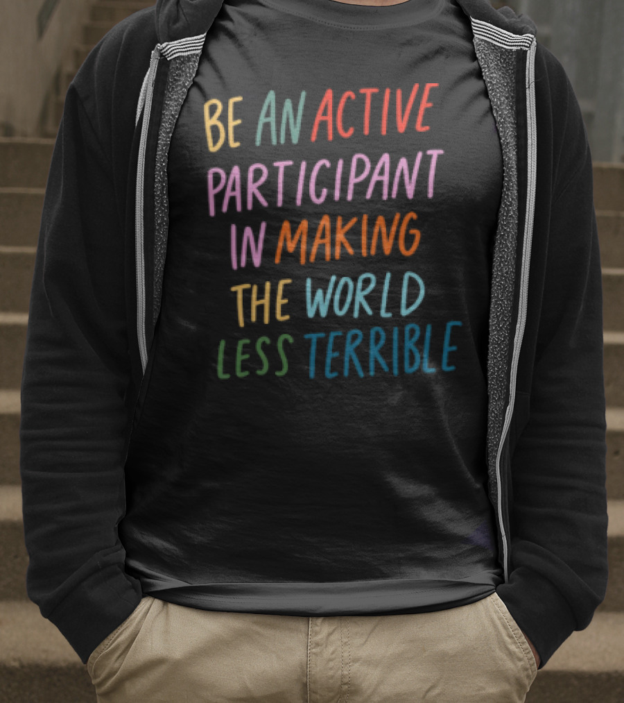 Bbk Boy Better Know Grime Urban Alcatraz Be An Active Participant In Making The World Less Terrible T-Shirt