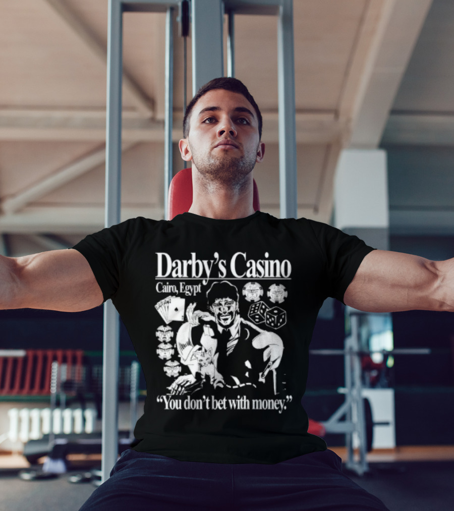 Darby's Casino Cairo Egypt You Don't Bet With Money Vintage Casino Theme T-Shirt