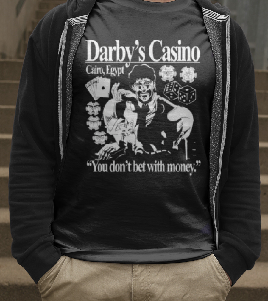 Darby's Casino Cairo Egypt You Don't Bet With Money Vintage Casino Theme T-Shirt