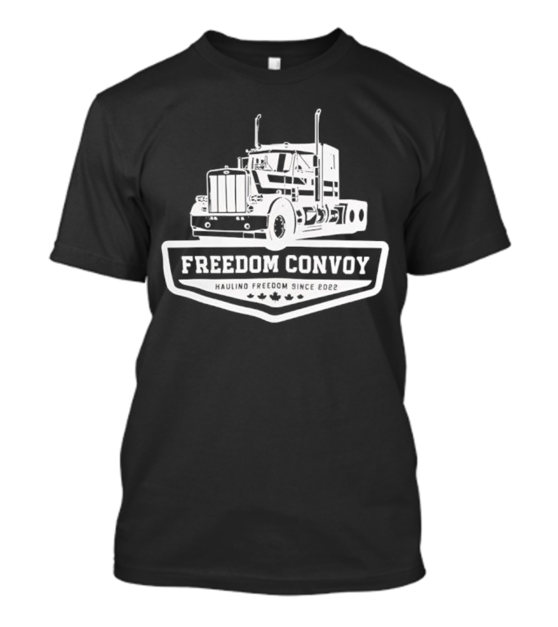 Freedom Convoy Hauling Freedom Since 2022 Truck Badge T-Shirt