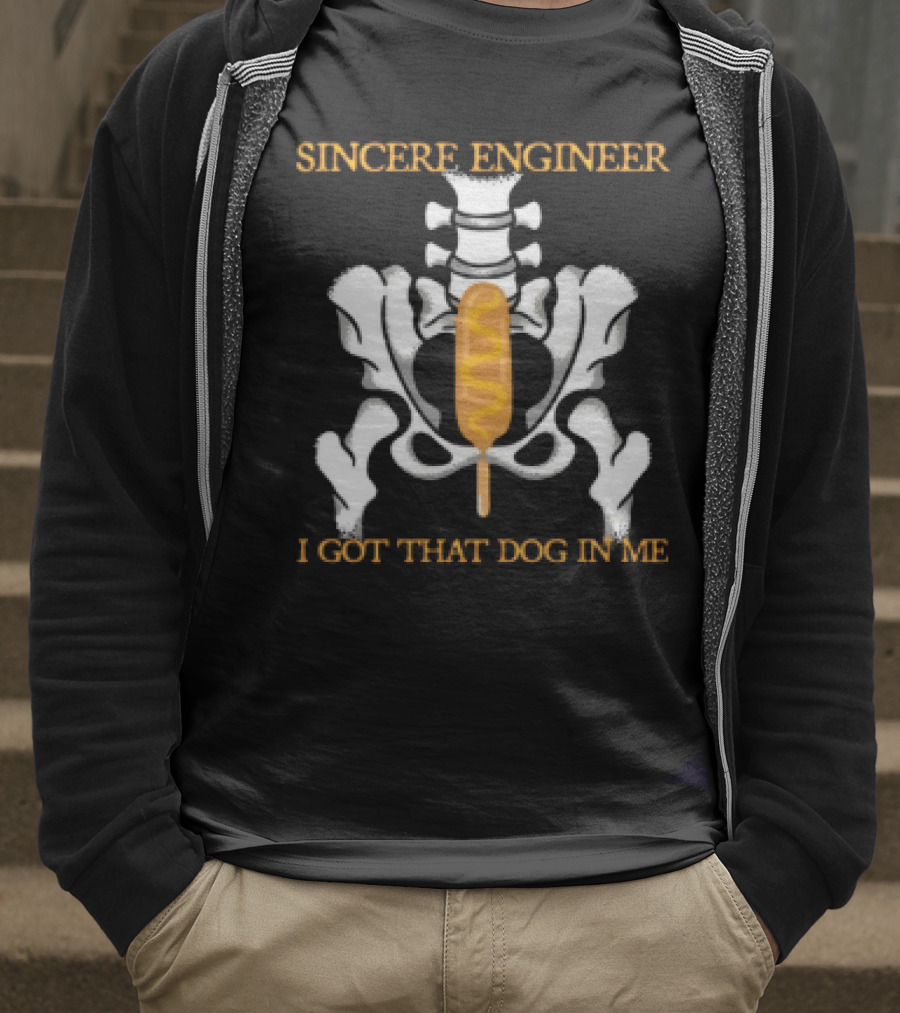 Sincere Engineer I Got That Dog In Me Skeleton Corndog T-Shirt