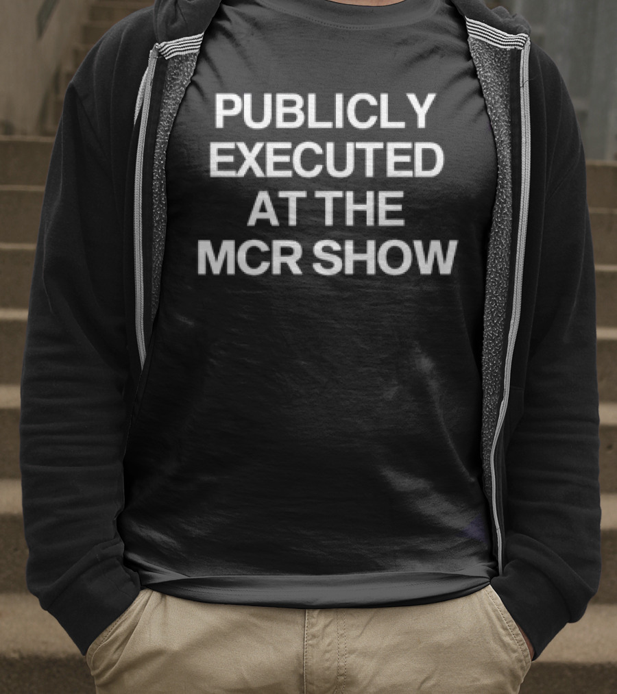 Publicly Executed At The MCR Show T-Shirt