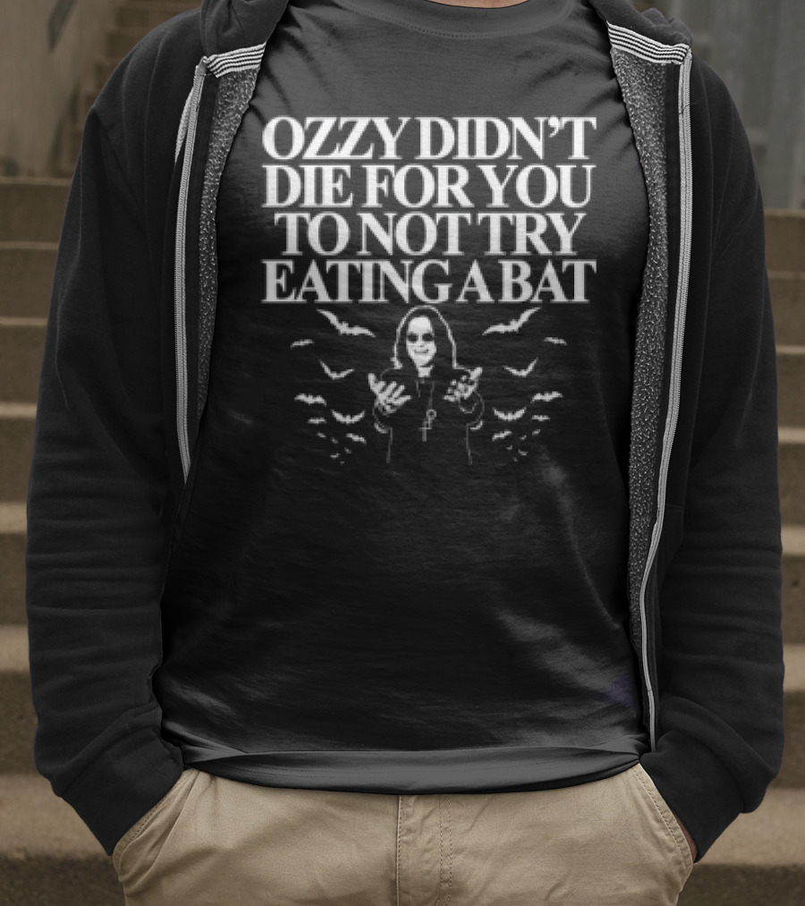 Ozzy Didn't Die For You To Not Try Eating A Bat Bats Surrounding Figure T-Shirt
